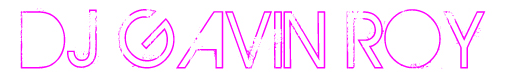DJ GAVIN ROY